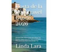 Costa de la Luz Travel Guide 2026: Discover Cádiz, Tarifa & Spain’s Best Winter Sun Beaches: Hidden Gems, Surf Spots, Local Food & Wine, Scenic Day Trips & Smart Budget Tips