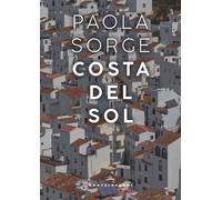 COSTA DEL SOL - Sorge Paola - 2022 - Castelvecchi