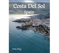 Costa Del Sol Spain: A Luxury Coffee Table Book of Iconic Landmarks