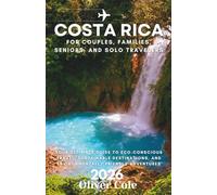COSTA RICA 2026: Your Ultimate Guide to Eco-Conscious Travel, Sustainable Destinations, and Environmentally Friendly Adventures