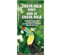 Costa Rica Birds/Aves de Costa Rica, 2nd Ed: A Folding Pocket Guide to Familiar Species / Una Guía Plegable Portátil de Especies Conocidas