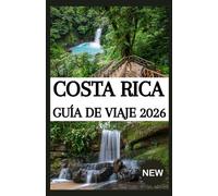 Costa Rica Guía de viaje 2026