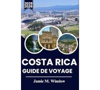 Costa Rica Guide de voyage 2025-2026: L'âme de la durabilité dans un pays de volcans, de forêts et de visages amicaux
