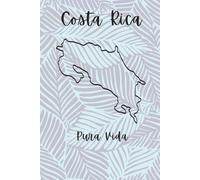 Costa Rica Pura Vida: All Ages Travel Journal- 6" X 9", 100 pages, college ruled notebook sheets. Perfect for vacation memories, trip planning and documenting: Blue Design