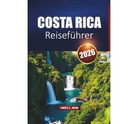 Costa Rica Reiseführer 2026: Entdecken Sie die besten Attraktionen, Nationalparks, Strände, Wildtiertouren und Abenteueraktivitäten