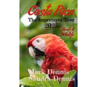 Costa Rica - The Impromptu Tour 2025: Birds and Wildlife