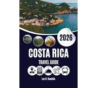 COSTA RICA TRAVEL GUIDE 2026: A Modern Take on Nature, Simplicity, and Soul