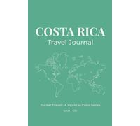 Costa Rica Travel Journal: Pocket Travel - A World in Color Series