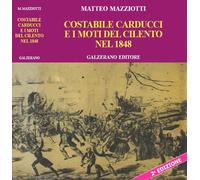 Costabile Carducci e i moti del Cilento del 1848 - 2022 - Galzera