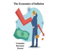 Costantino Bres The Economics of Inflation - A Study of Currency Dep (Tascabile)