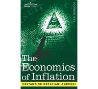Costantino Bresciani-Turroni The Economics of Inflation (Tascabile)