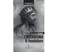 Costantino. Il fondatore