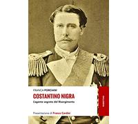 Libri Franca Porciani - Costantino Nigra. L'agente Segreto Del Risorgimento