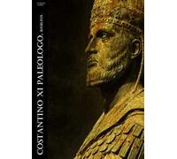 Costantino XI Paleologo. Basileus