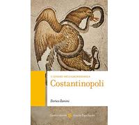 Costantinopoli. I luoghi dell'archeologia