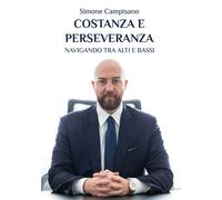 Costanza e perseveranza. Navigando tra alti e bassi - 2023 - Ediz