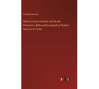 Costanza Gazzer Delle iscrizioni cristiane antiche del Piemon (Copertina rigida)