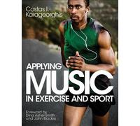 Costas I. Karageorghis Applying Music in Exercise and Sport (Tascabile)