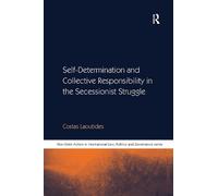 Costas Laoutide Self-Determination and Collective Responsibility in (Tascabile)