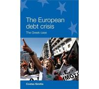 Costas Simitis The European Debt Crisis (Tascabile) European Politics
