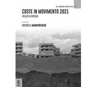 Coste in movimento 2021. Atelier di ricerca