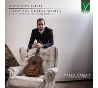 Coste: Complete Guitar Works Vol. 7: Pieces De Concert Ii
