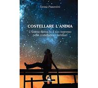 Costellare l'anima. L'anima divina fa il suo ingresso nelle costellazioni familiari