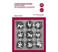 Costellazione Rovani. Cento anni, un romanzo illustrato