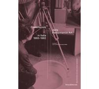 Costellazioni della Performance Art in Italia 1965-1982 - 2024 -