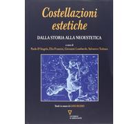 Costellazioni estetiche. Dalla storia alla neoestetica