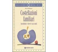 Costellazioni familiari. Aneddoti e brevi racconti