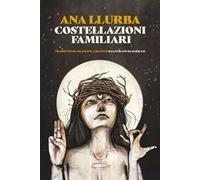 Costellazioni familiari. Ediz. illustrata
