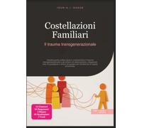 Costellazioni Familiari: Il trauma transgenerazionale