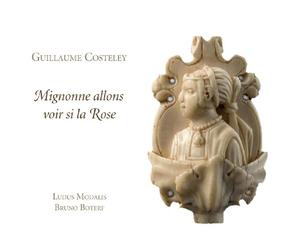 Costelley, Guillaume - Mignonne Allons Voir Si La Rose