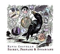 Costello Elvis - Secret Profane And Sugarcane