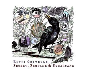 Costello Elvis - Secret Profane And Sugarcane