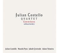 Costello, Julian Quartet - Connections: Without Borders