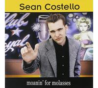 Costello, Sean - Moanin' For The Molasses