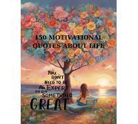 Costi Gaman 150 Motivational Quotes about Life (Tascabile)