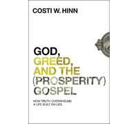 Costi W. Hinn God, Greed, and the (Prosperity) Gospel (Tascabile)