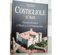 Costigliole d'Asti. Visione storica e profilo contemporaneo