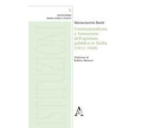 Costituzionalismo e formazione dell'opinione pubblica in Sicilia (1812-1848)