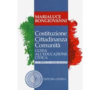 Costituzione cittadinanza comunità. Guida all'educazione civica. Con prove per l'esame di Stato. Per il triennio delle Scuole superiori. Con e-book. Con espansione online