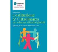 Costituzione & cittadinanza per educare cittadini globali. Riflessioni per un curriculo di educazione civica