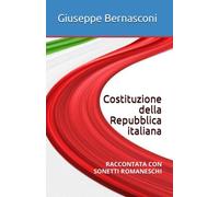Costituzione della Repubblica italiana: raccontata in versi romaneschi