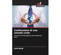 Costituzione di una società civile: Tenendo conto della legge di riforma GesbR del 2015