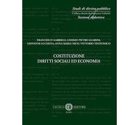 Costituzione diritti sociali ed economia. Nuova ediz. - Gabriele Francesco...