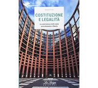 Costituzione e legalità. La convivenza civile come arricchimento e libertà. Per la Scuola media. Con espansione online