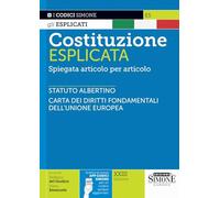 Costituzione Esplicata - Spiegata articolo per articolo