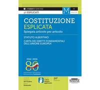 Costituzione esplicata. Spiegata articolo per articolo. Nuova ediz.